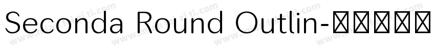 Seconda Round Outlin字体转换
